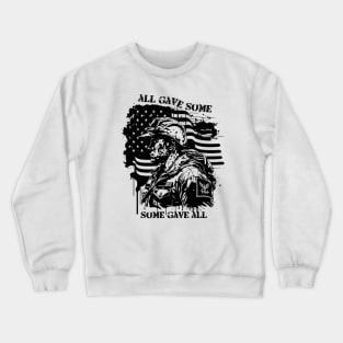 All Gave Some, Some Gave All Crewneck Sweatshirt